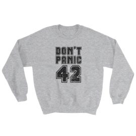 Don't Panic - Sweatshirt