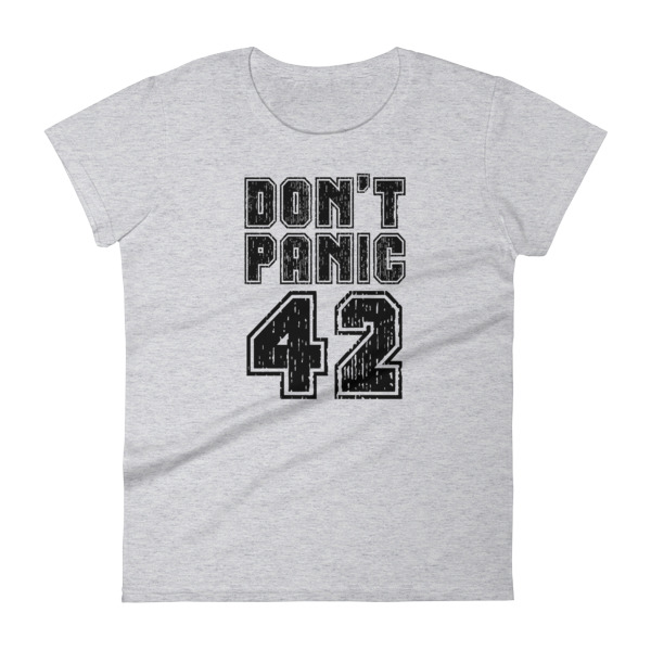 Don't Panic - Women's Soft-style Short sleeve t-shirt