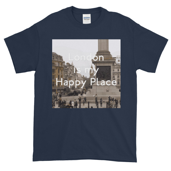 London Is My Happy Place - Short-Sleeve T-Shirt - Image 4