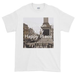 London Is My Happy Place - Short-Sleeve T-Shirt