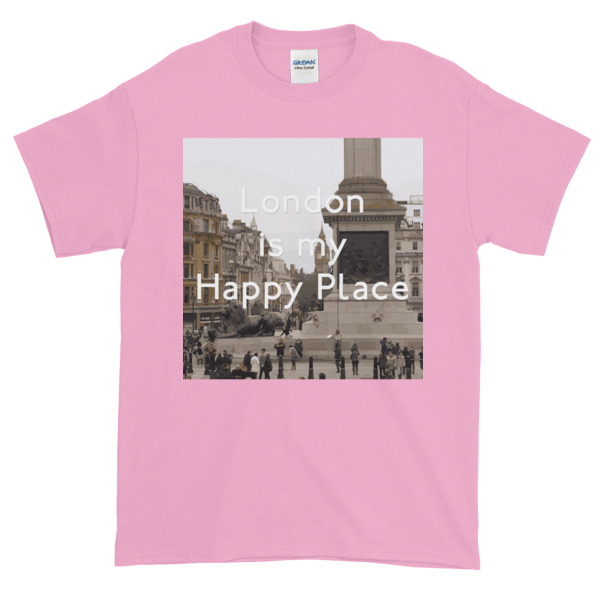 London Is My Happy Place - Short-Sleeve T-Shirt - Image 10