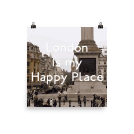 London Is My Happy Place - Poster