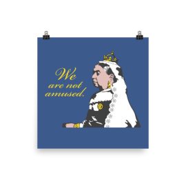 We Are Not Amused - Poster