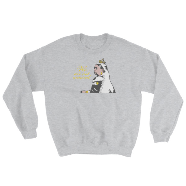 We Are Not Amused - Sweatshirt - Image 6