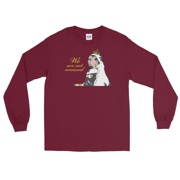 We Are Not Amused - Long Sleeve T-Shirt - Image 6