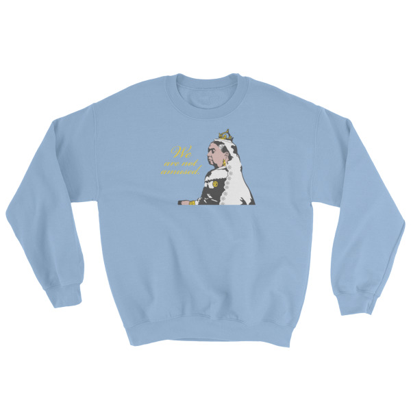 We Are Not Amused - Sweatshirt - Image 8