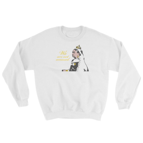 We Are Not Amused - Sweatshirt - Image 2