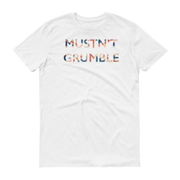 Mustn't Grumble - Men's Soft-Style Short-Sleeve T-Shirt - Image 2