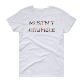 Mustn't Grumble - Women's Gildan short sleeve t-shirt