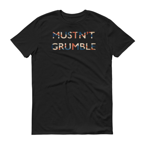 Mustn't Grumble - Men's Soft-Style Short-Sleeve T-Shirt - Image 3