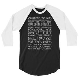 Anglotees Classic Design: Great British Slang - 3/4 sleeve raglan shirt