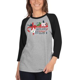 Christmas Actually - 3/4 sleeve raglan shirt