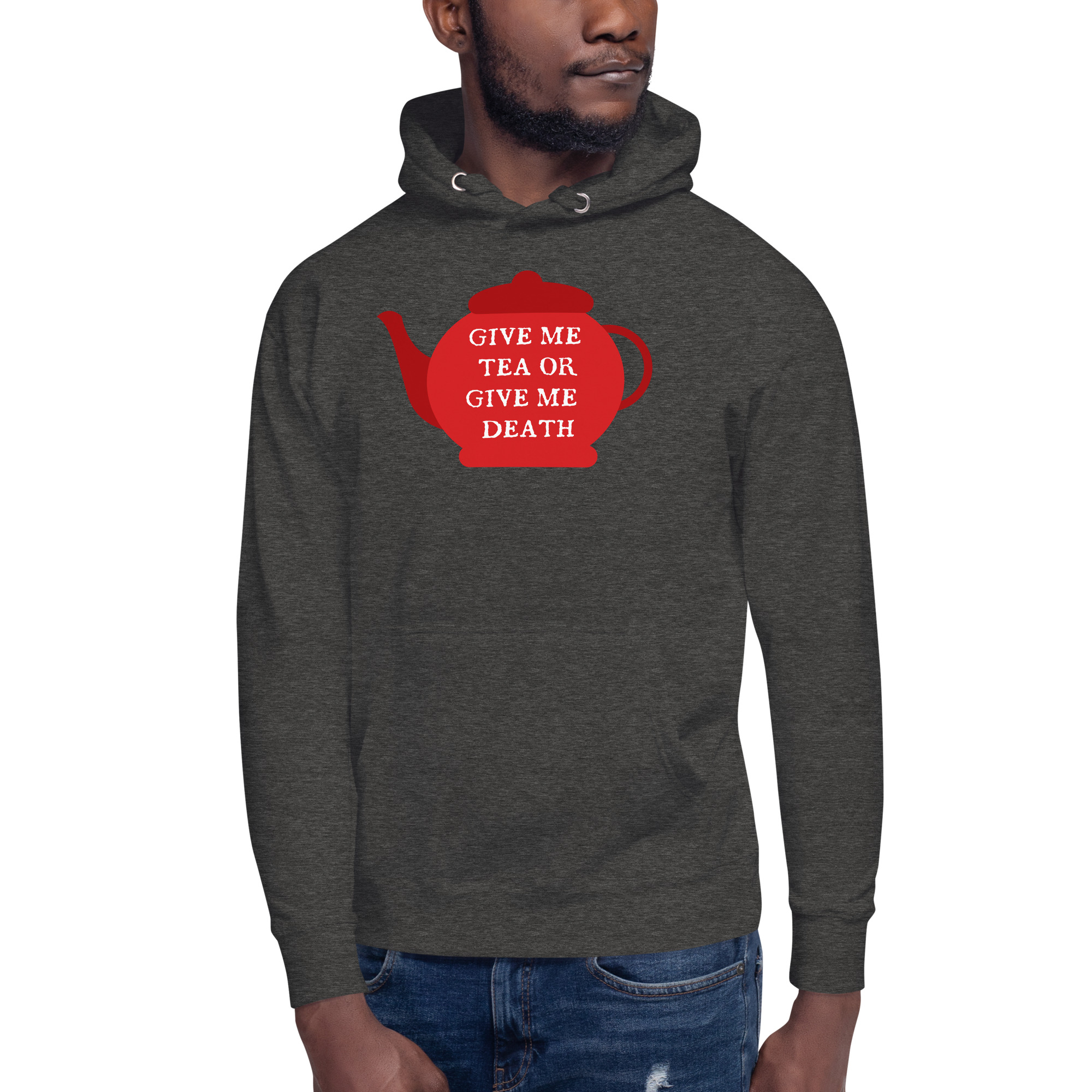 Give Me Tea or Give me Death - Unisex Hoodie - Image 7