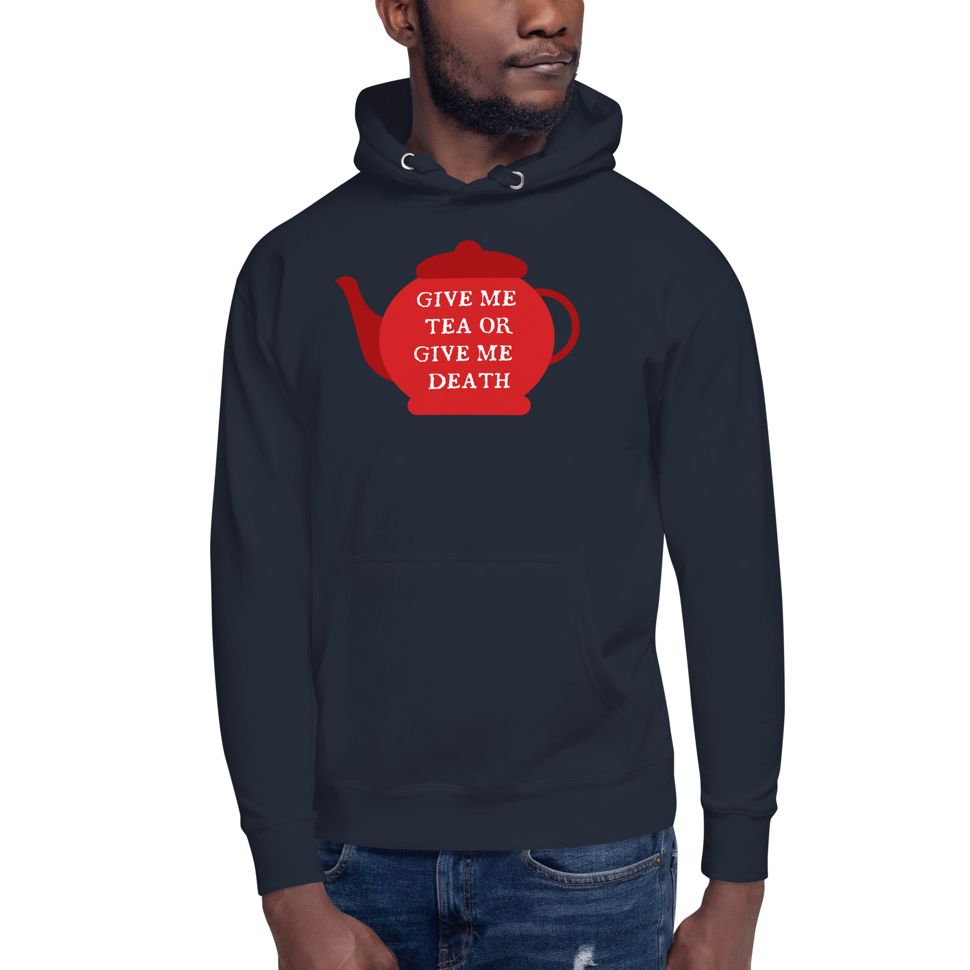 Give Me Tea or Give me Death - Unisex Hoodie - Image 3