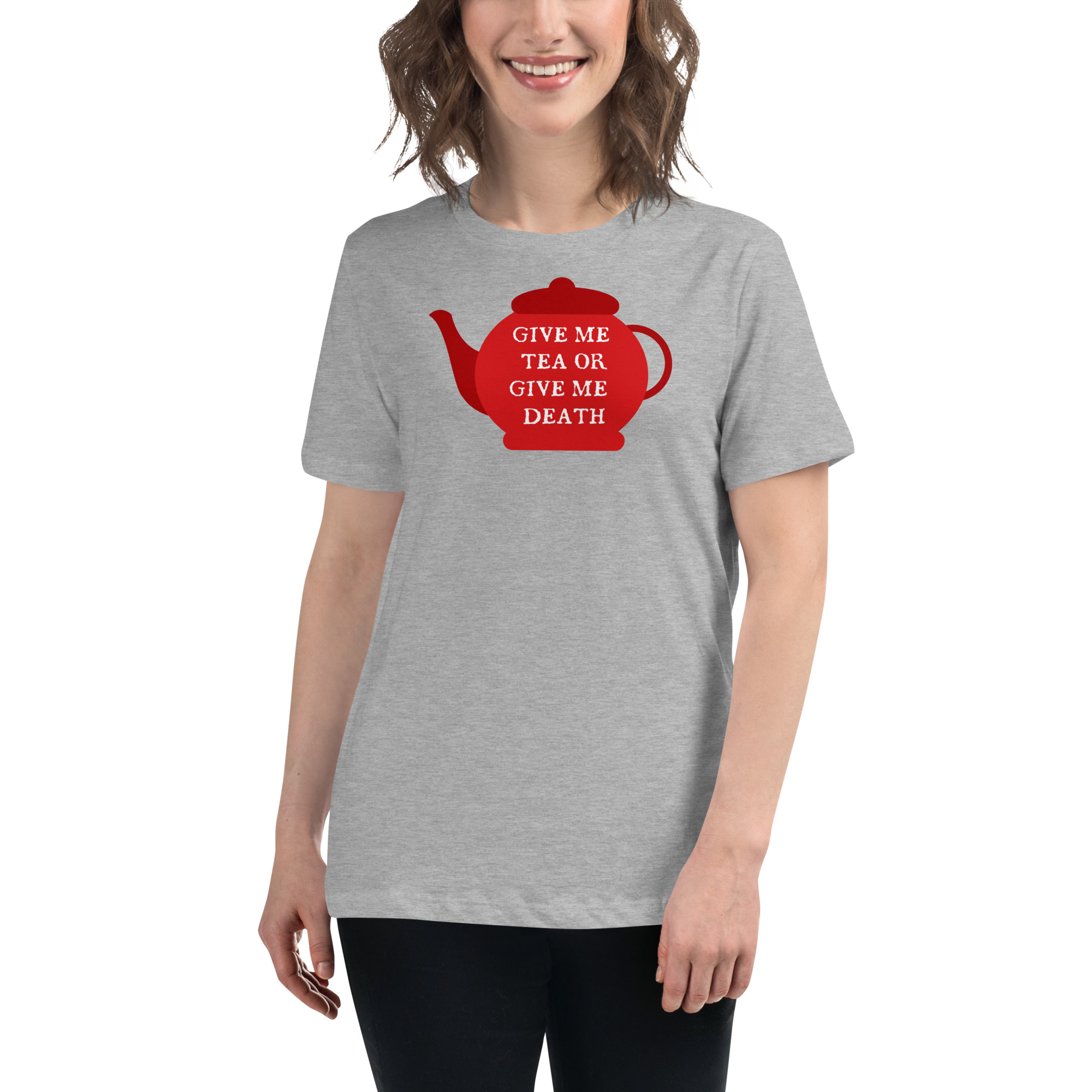 Give Me Tea or Give me Death - Women's Relaxed T-Shirt - Image 9