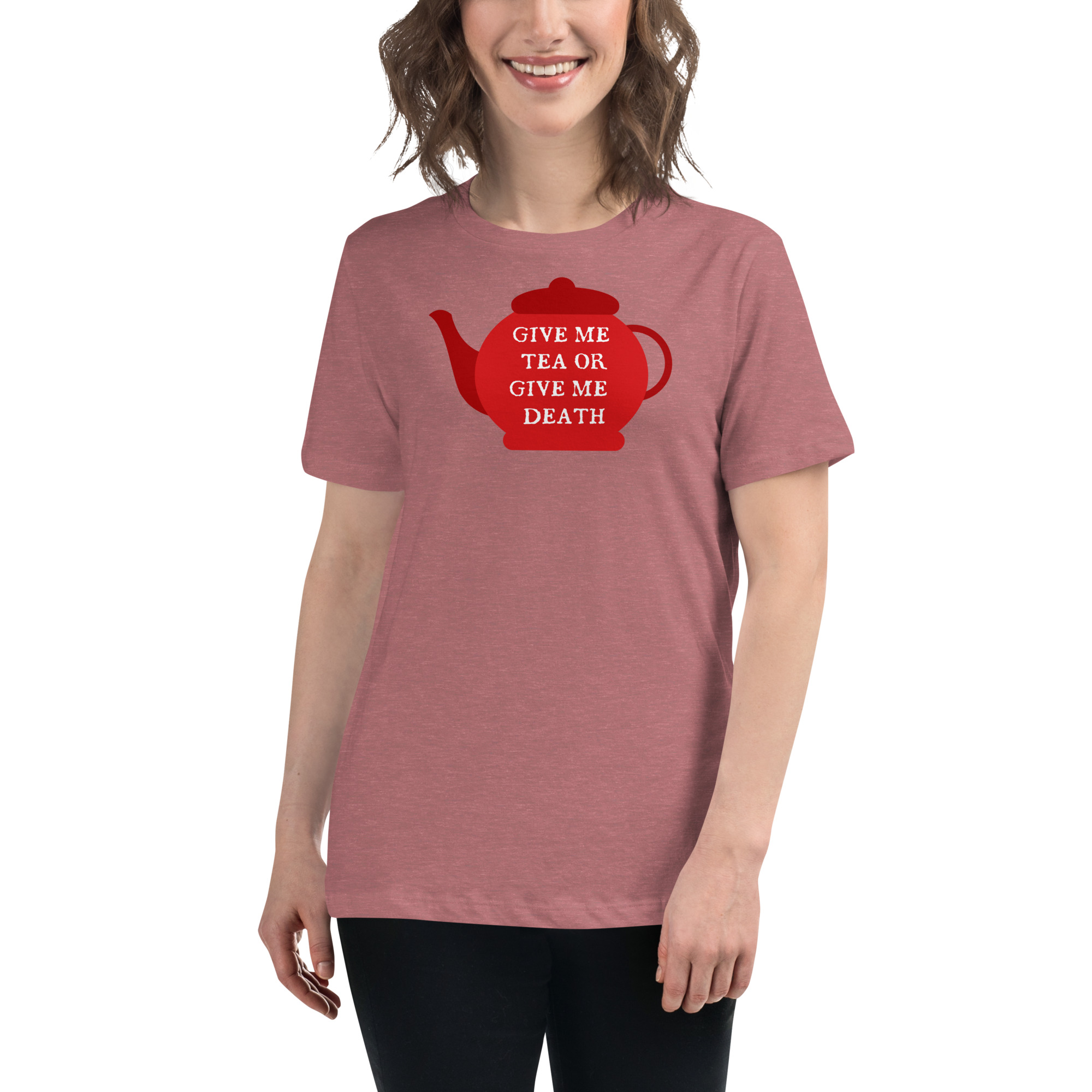 Give Me Tea or Give me Death - Women's Relaxed T-Shirt - Image 5